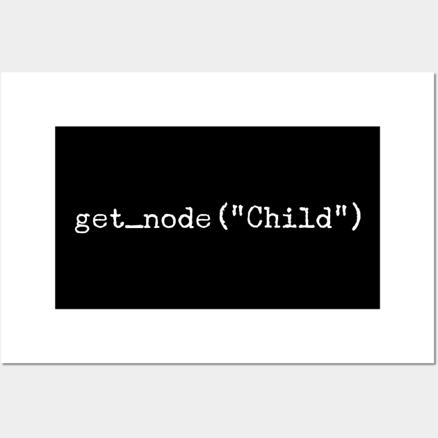 get_node("Child") Wall Art by GMAT